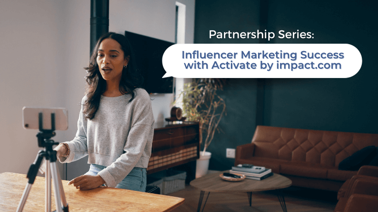Partnership Series: Influencer Marketing Success with impact.com & Activate by impact.com | Rise Interactive