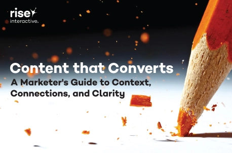 Content that Converts: A Marketer’s Guide To Context, Connections, and Clarity